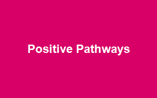 Positive Pathways